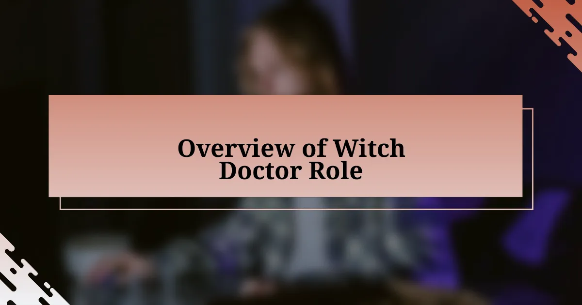 Overview of Witch Doctor Role