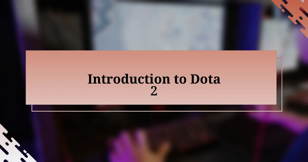 Introduction to Dota 2