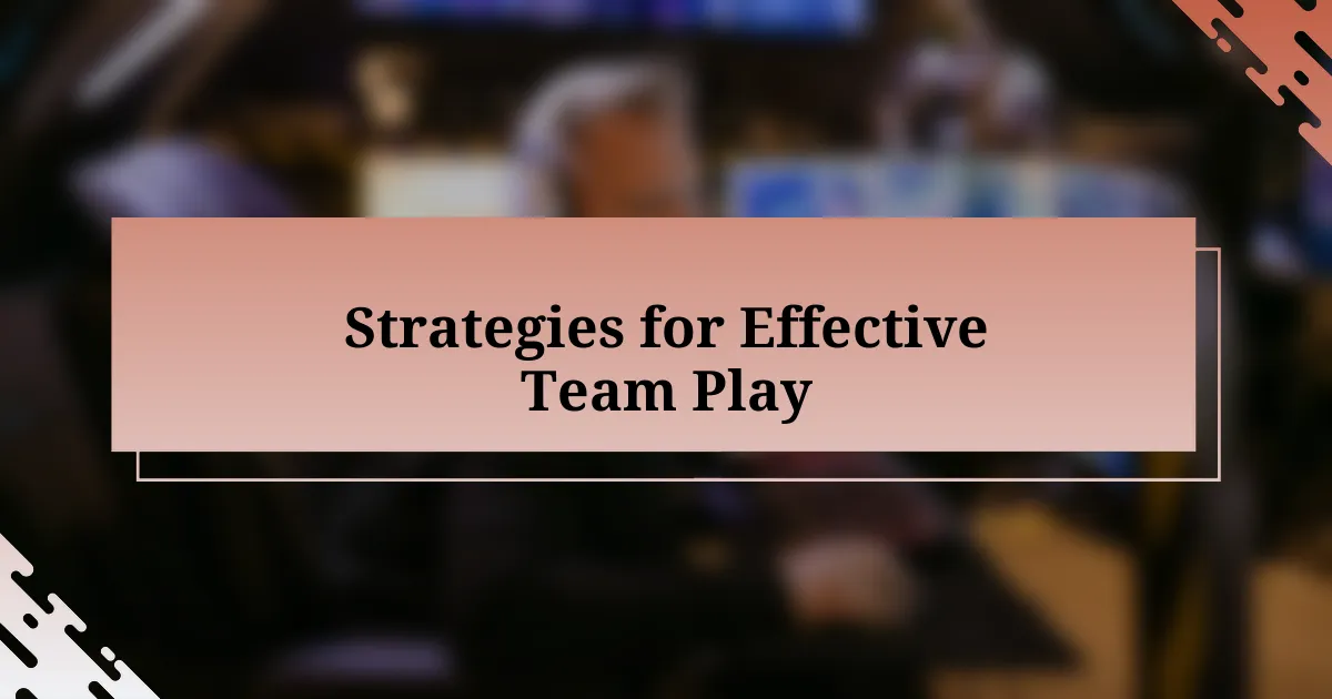 Strategies for Effective Team Play