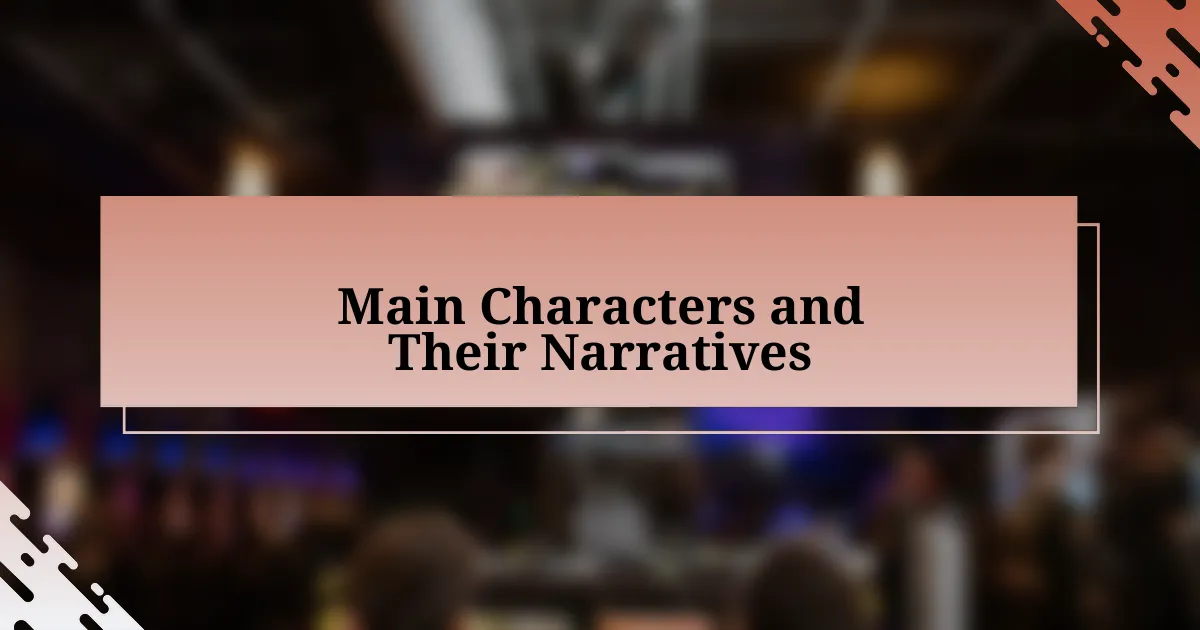 Main Characters and Their Narratives