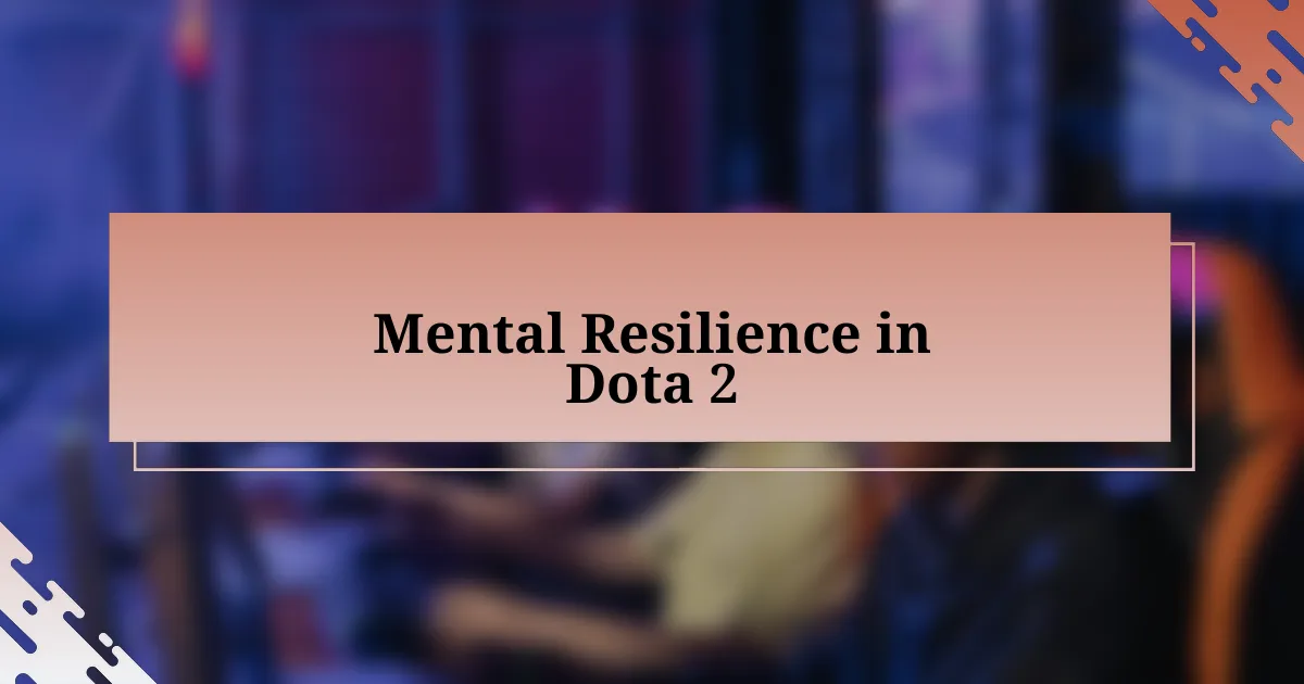 Mental Resilience in Dota 2