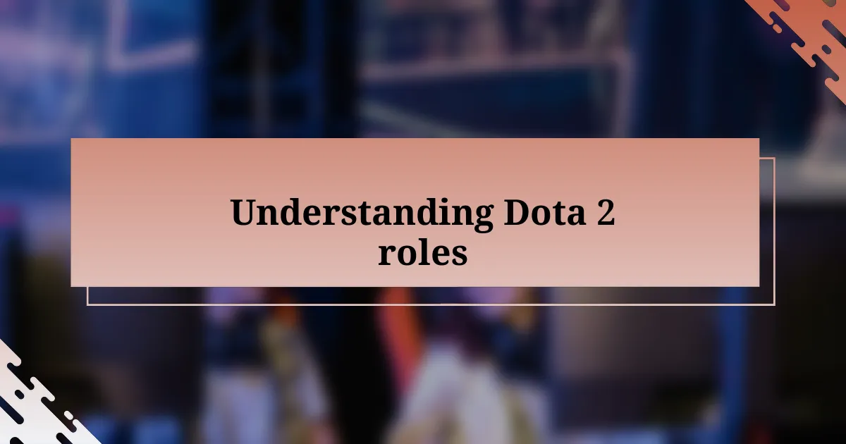 Understanding Dota 2 roles