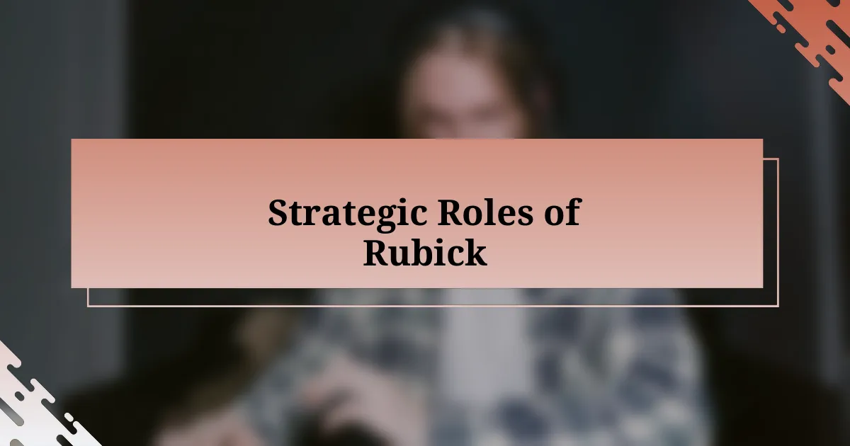 Strategic Roles of Rubick