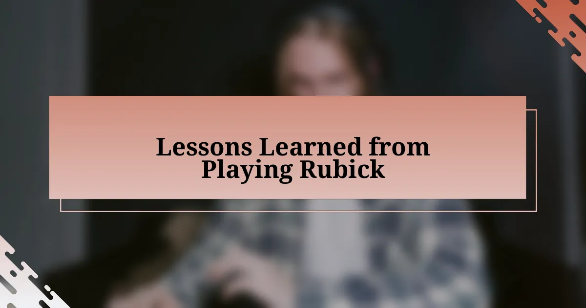 Lessons Learned from Playing Rubick