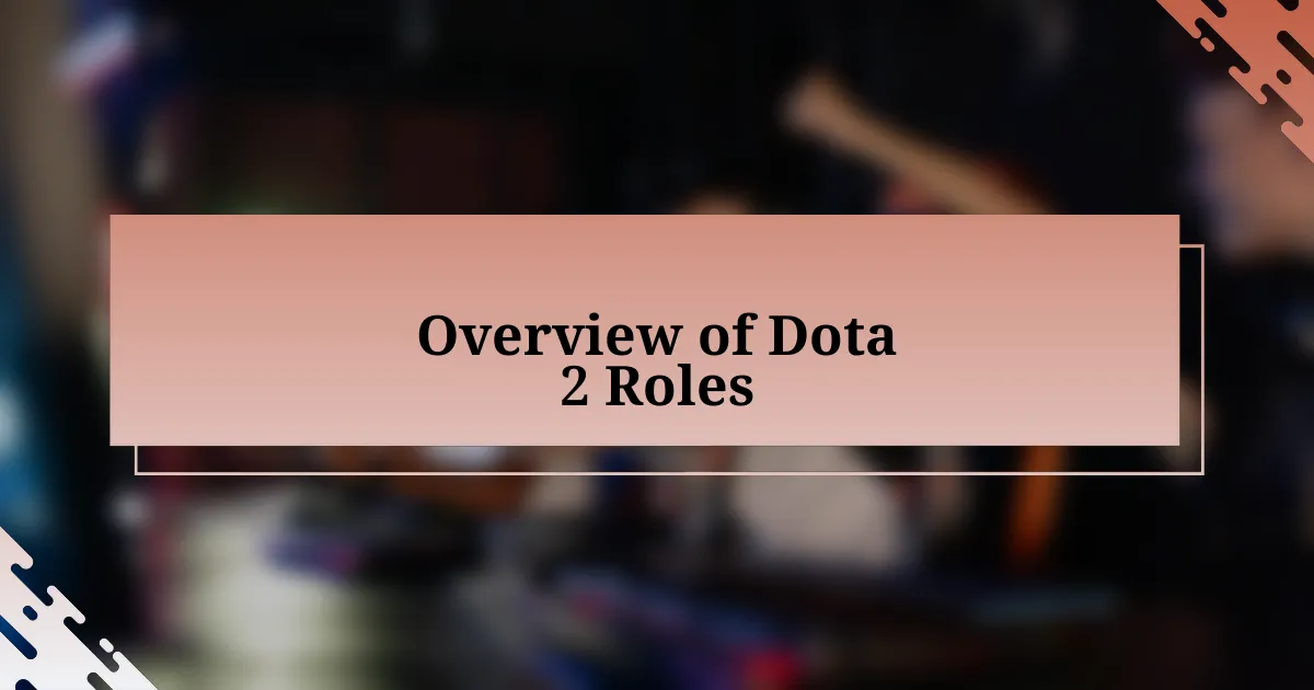 Overview of Dota 2 Roles