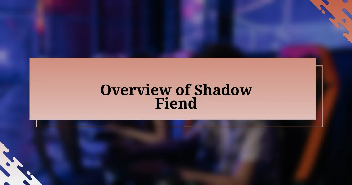 Overview of Shadow Fiend