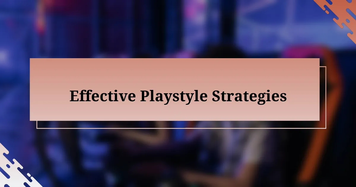 Effective Playstyle Strategies