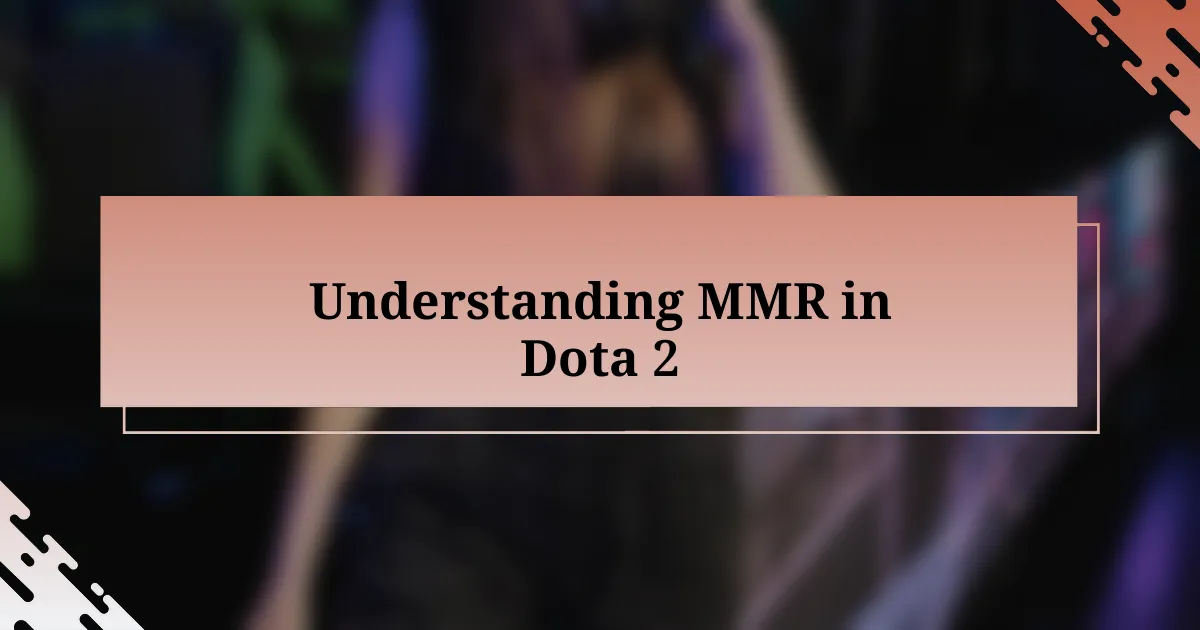 Understanding MMR in Dota 2