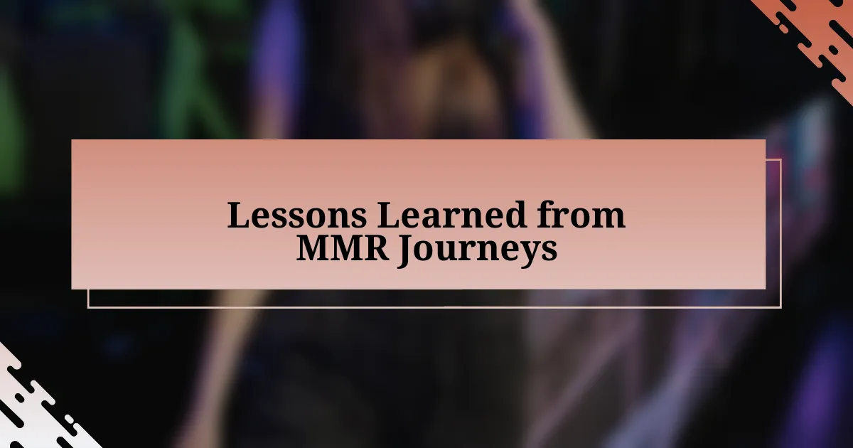 Lessons Learned from MMR Journeys