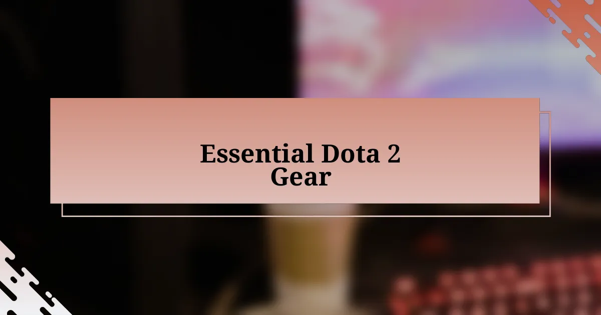 Essential Dota 2 Gear