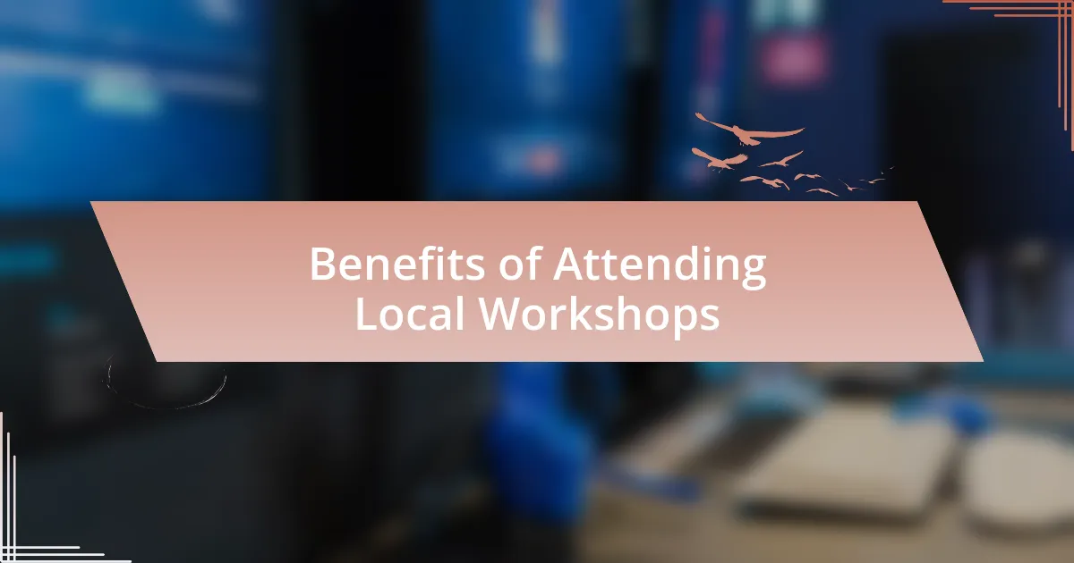 Benefits of Attending Local Workshops