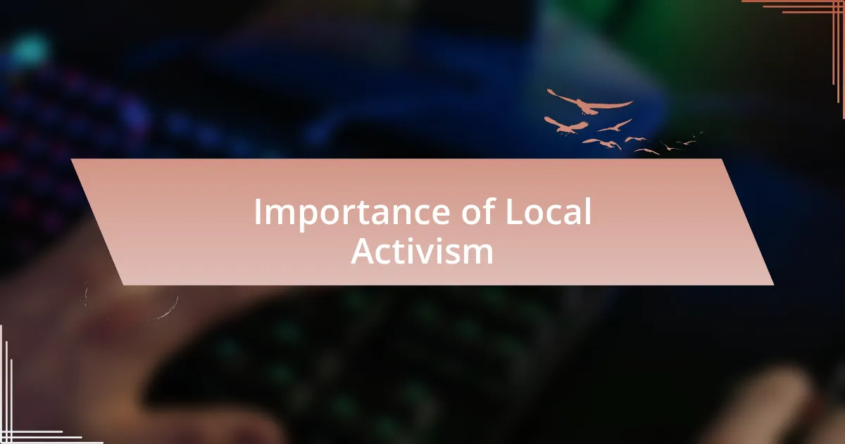 Importance of Local Activism