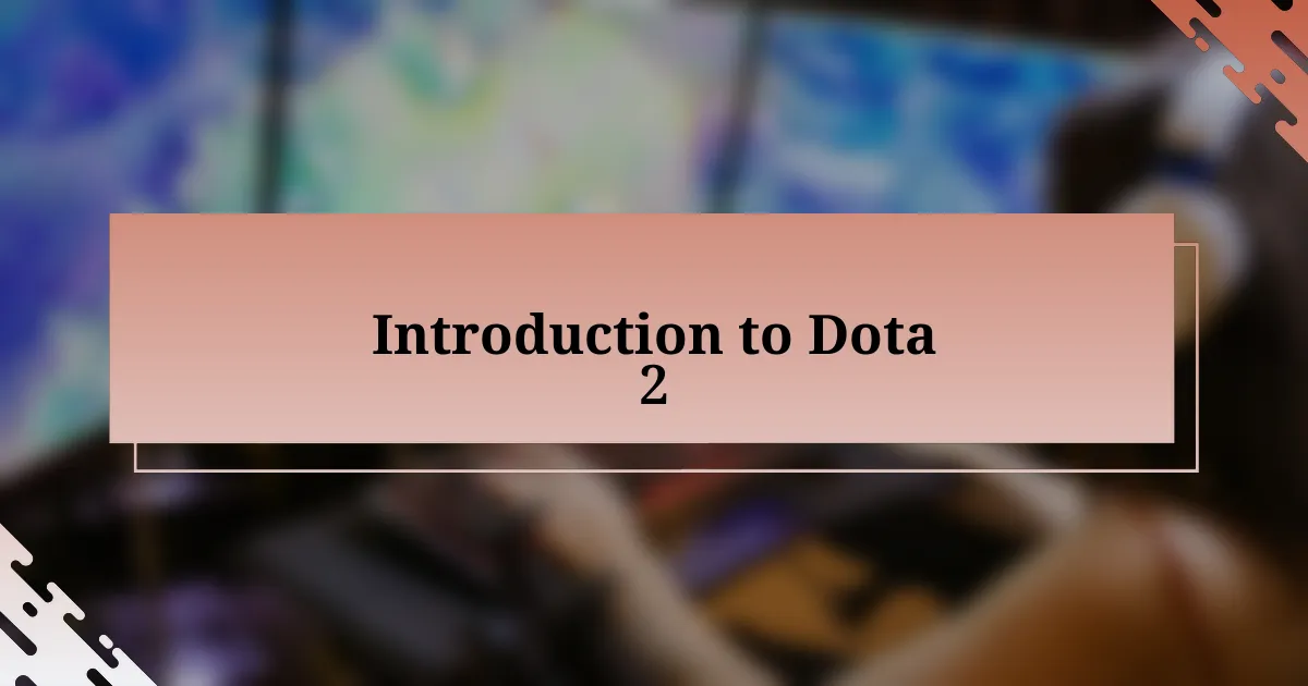 Introduction to Dota 2