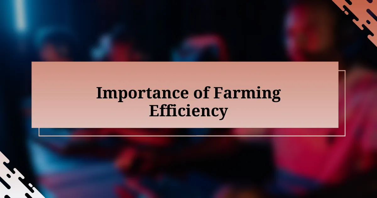 Importance of Farming Efficiency