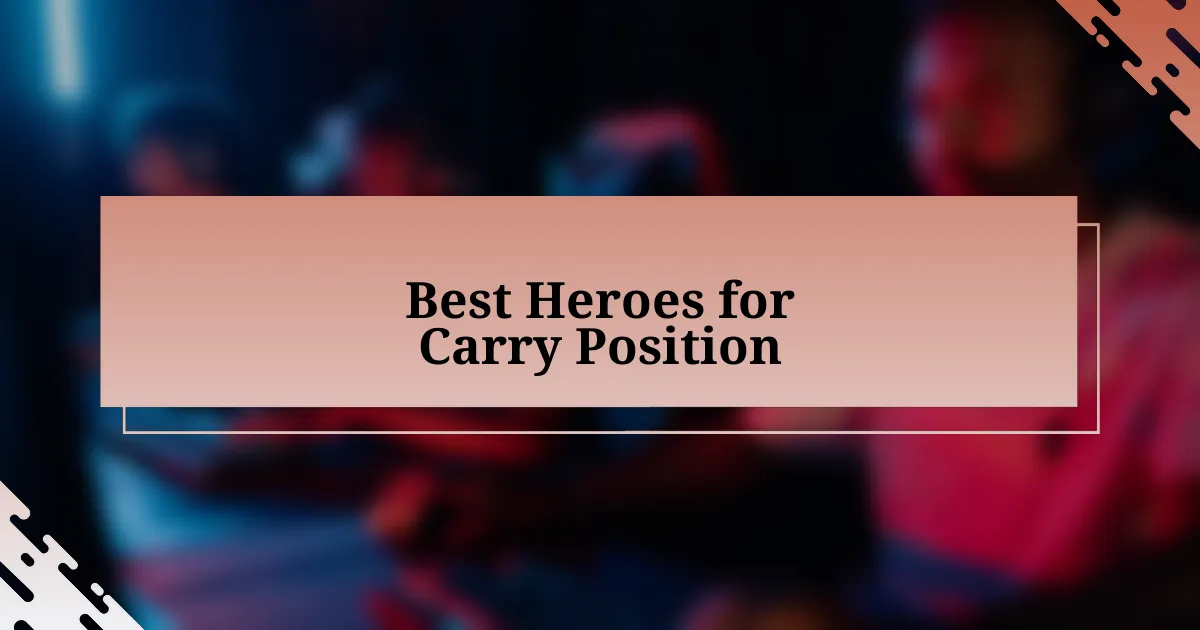 Best Heroes for Carry Position