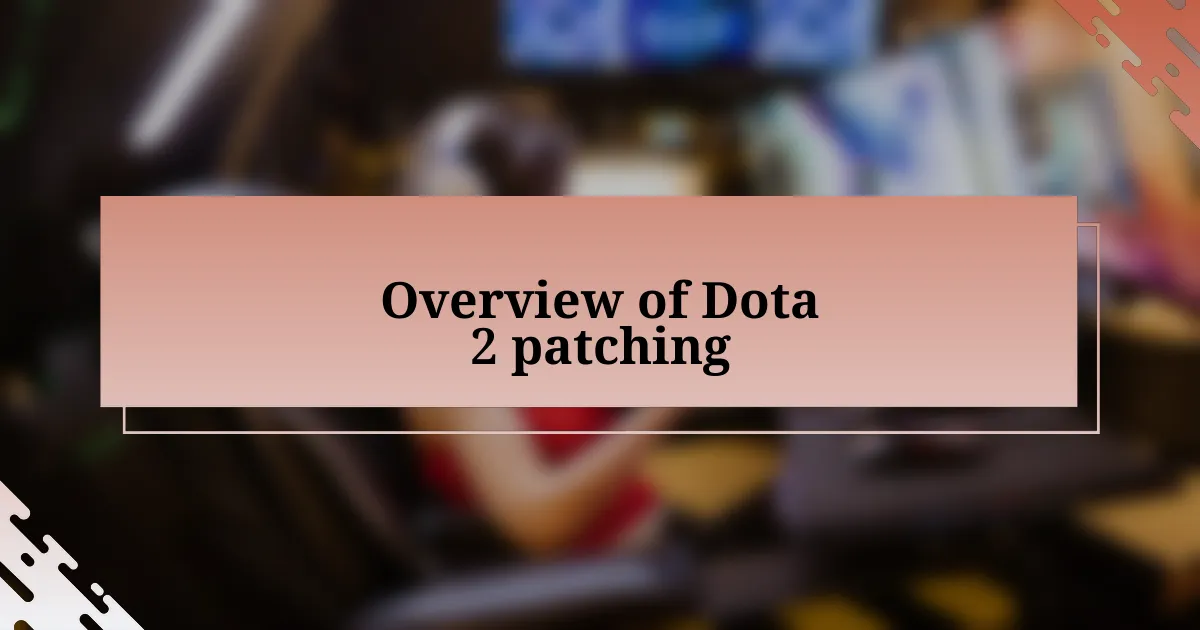 Overview of Dota 2 patching