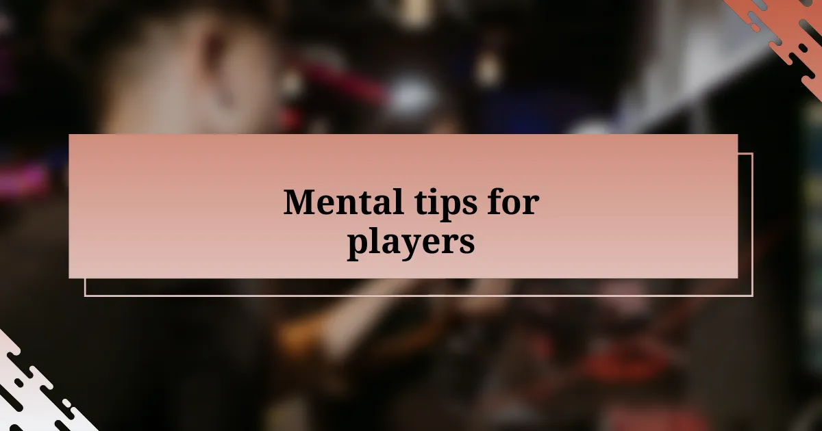 Mental tips for players