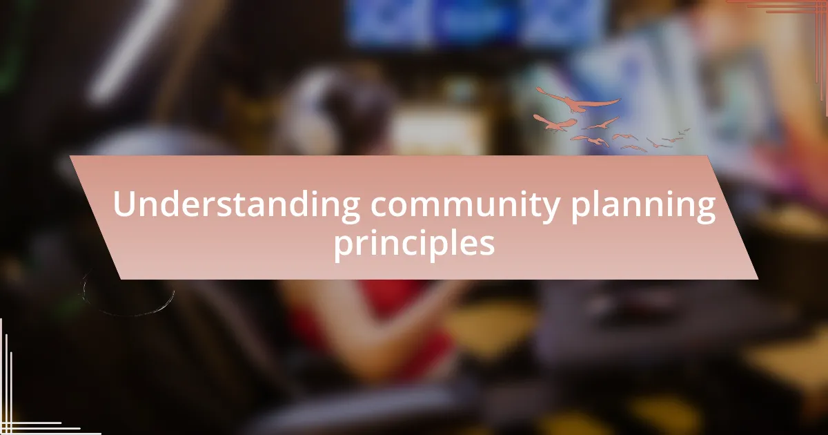 Understanding community planning principles