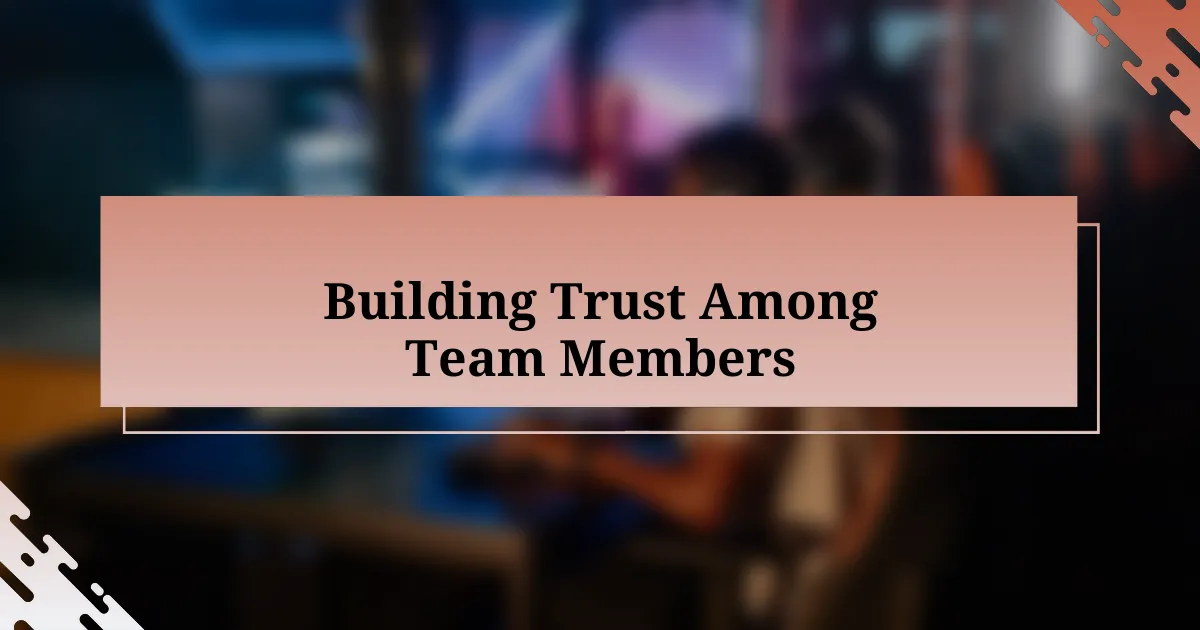 Building Trust Among Team Members