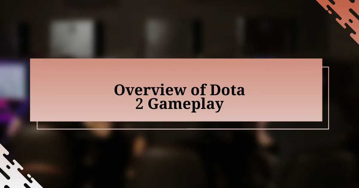 Overview of Dota 2 Gameplay