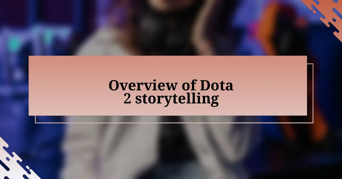 Overview of Dota 2 storytelling