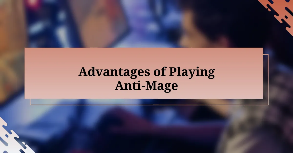 Advantages of Playing Anti-Mage