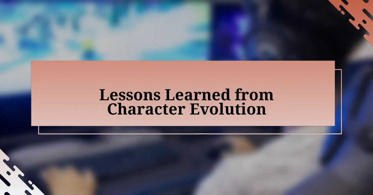 Lessons Learned from Character Evolution