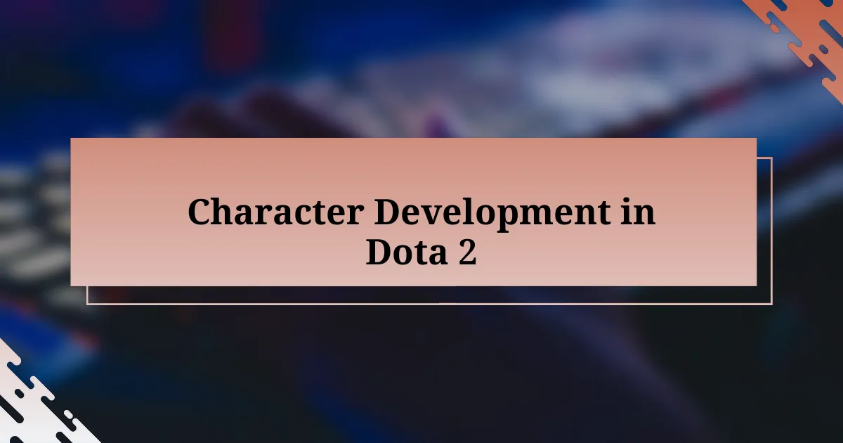 Character Development in Dota 2