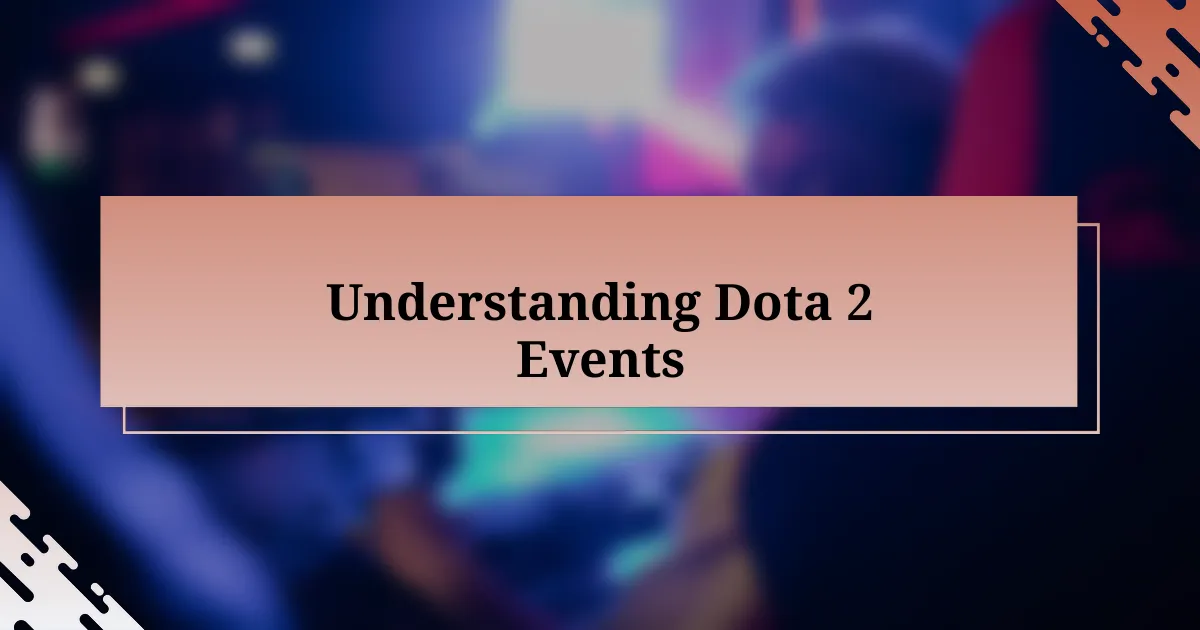 Understanding Dota 2 Events