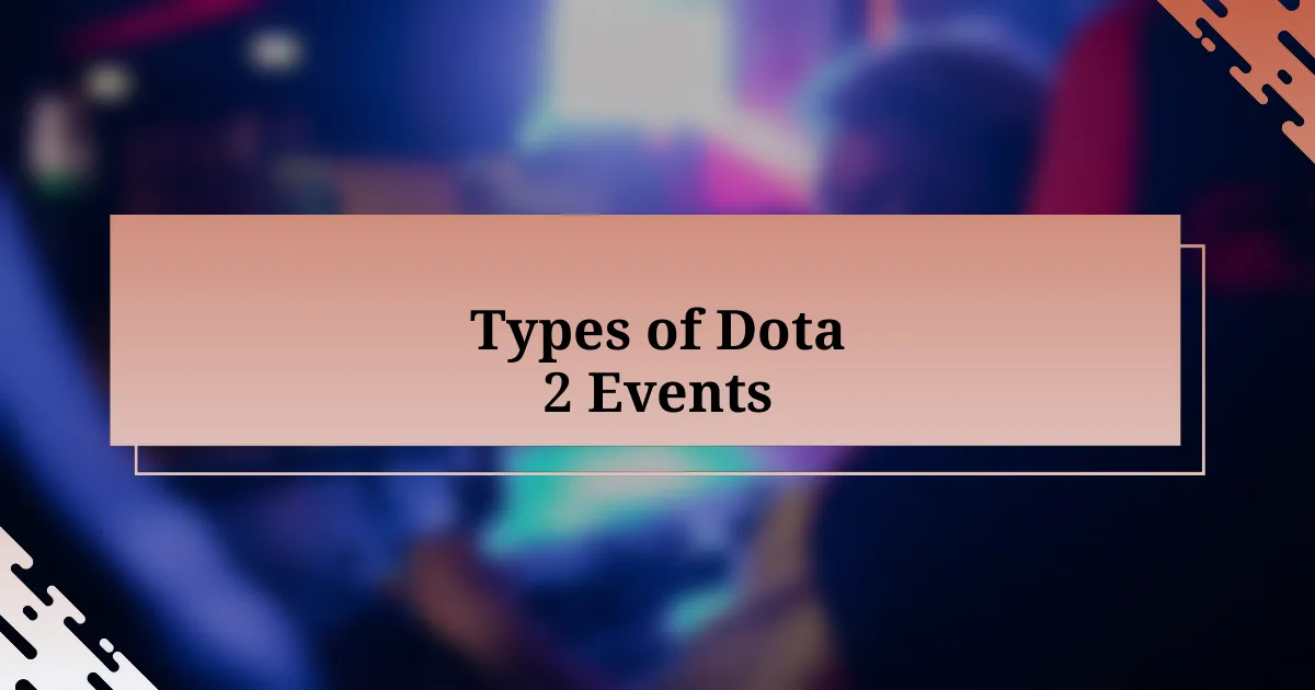 Types of Dota 2 Events