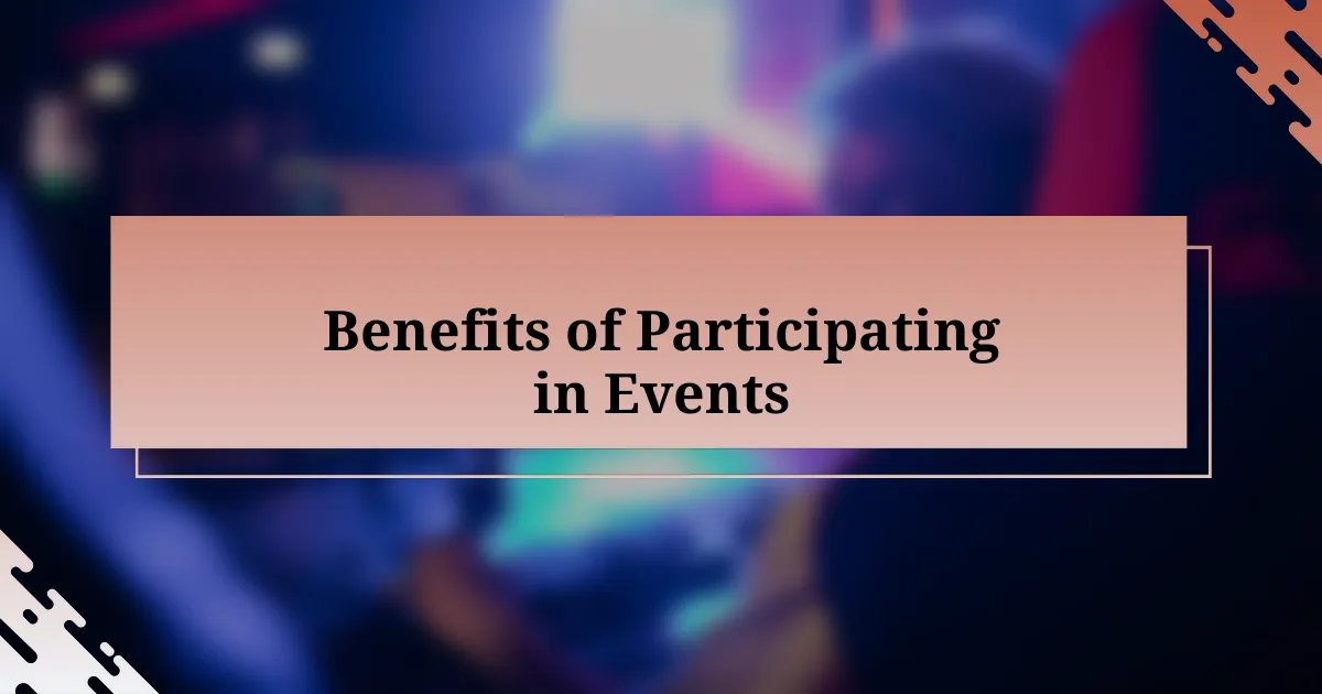 Benefits of Participating in Events