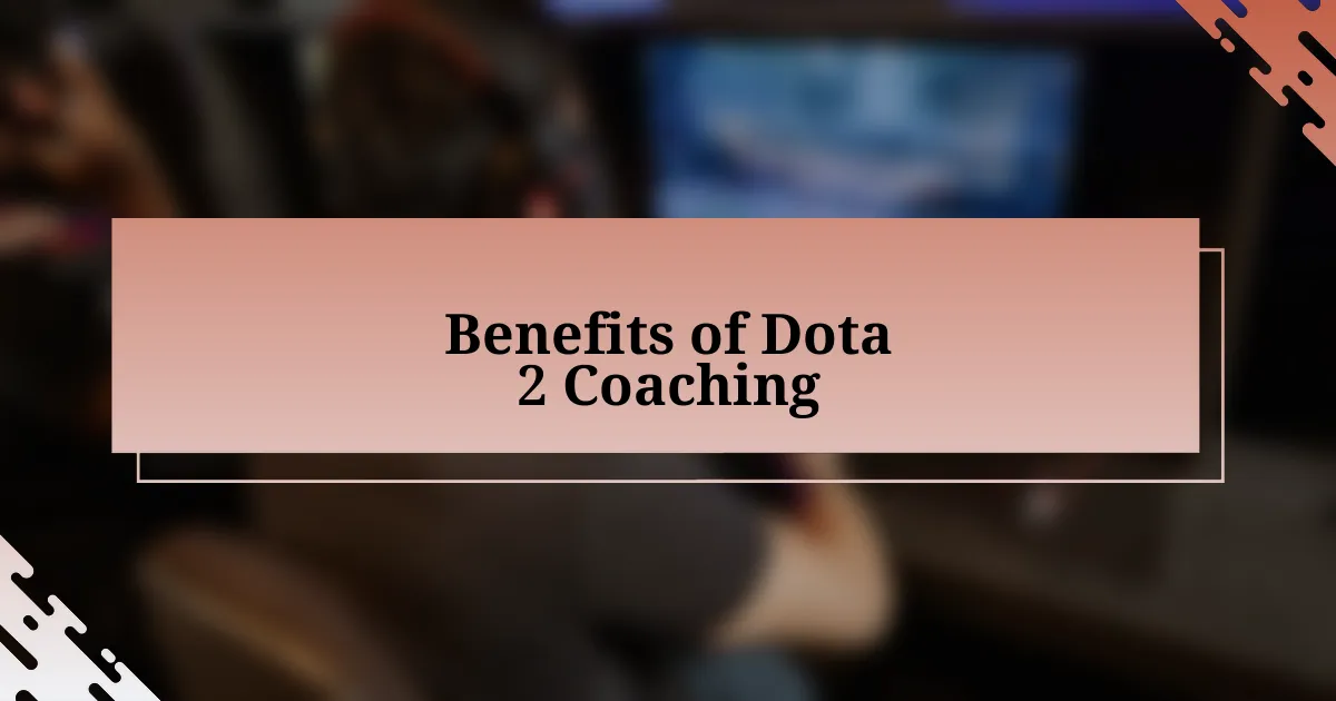 Benefits of Dota 2 Coaching