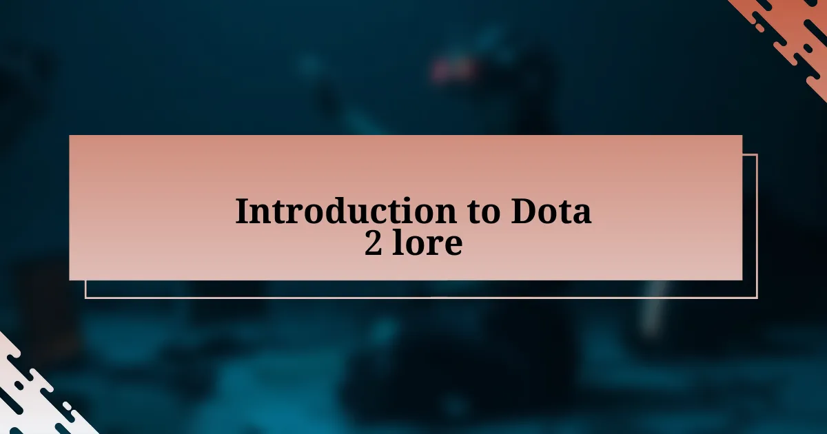 Introduction to Dota 2 lore