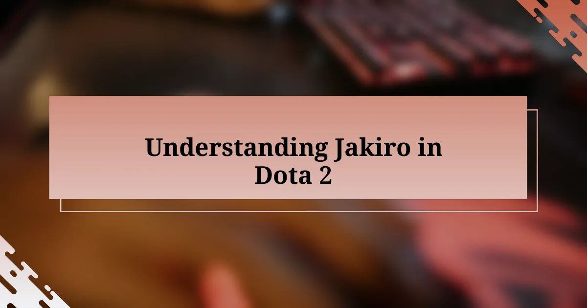 Understanding Jakiro in Dota 2