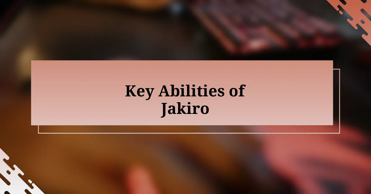 Key Abilities of Jakiro