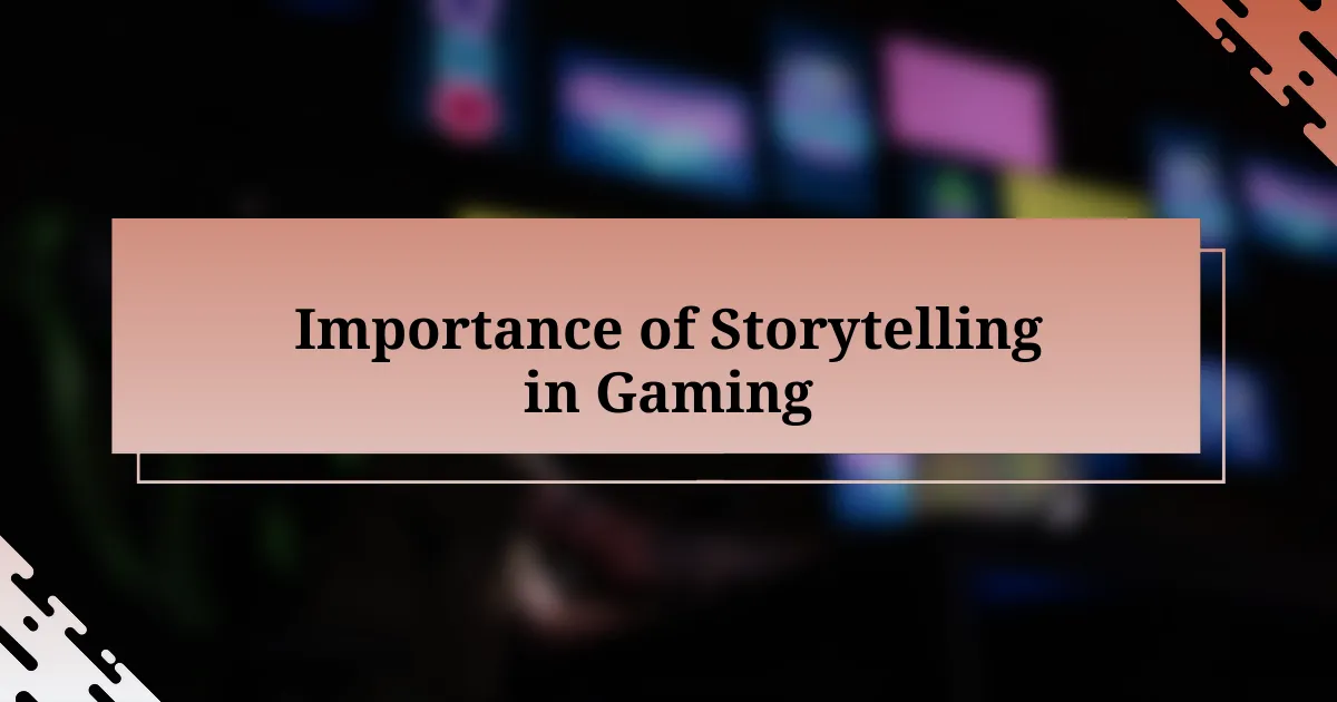 Importance of Storytelling in Gaming