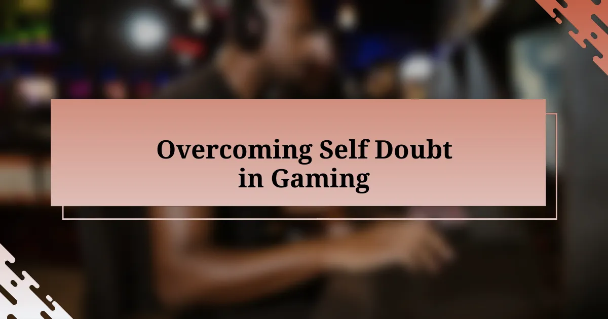 Overcoming Self Doubt in Gaming