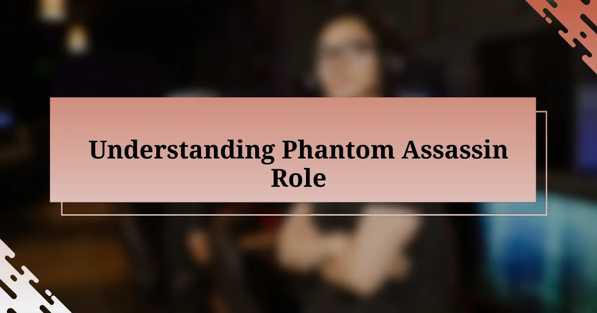 Understanding Phantom Assassin Role