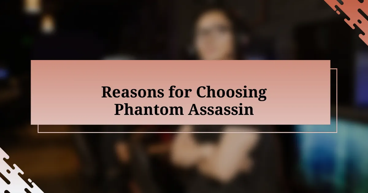 Reasons for Choosing Phantom Assassin