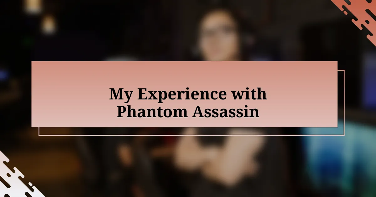 My Experience with Phantom Assassin