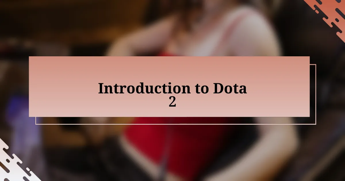 Introduction to Dota 2