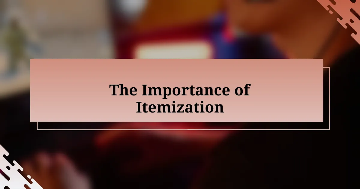 The Importance of Itemization