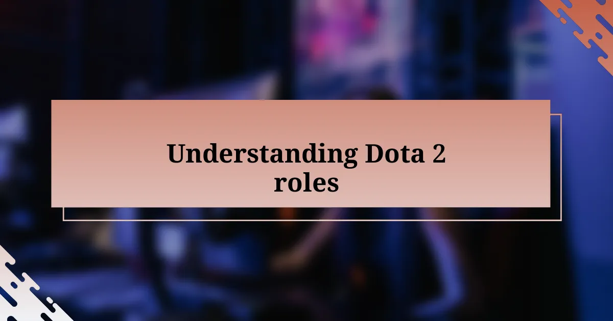 Understanding Dota 2 roles