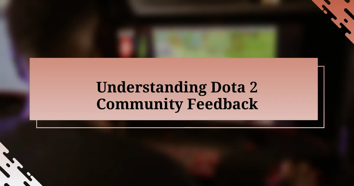 Understanding Dota 2 Community Feedback