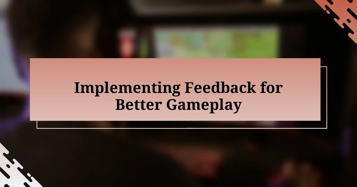 Implementing Feedback for Better Gameplay